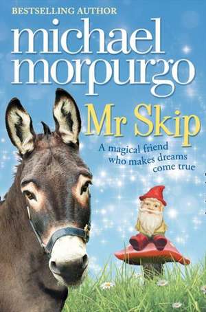 Morpurgo, M: Mr Skip