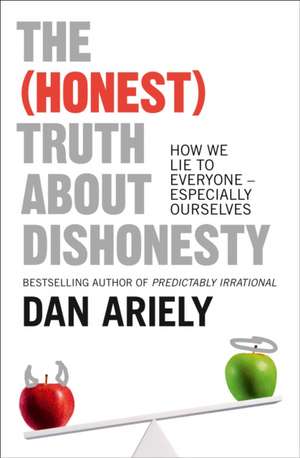 TRUTH ABOUT DISHONESTY PB de Dan Ariely