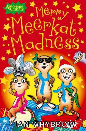 Merry Meerkat Madness de Ian Whybrow