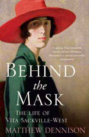 Dennison, M: Behind the Mask de Matthew Dennison