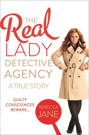 The Real Lady Detective Agency: A True Story de Rebecca Jane