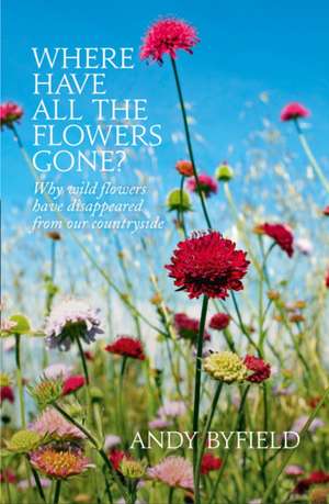 Where Have All the Flowers Gone? de Andy Byfield