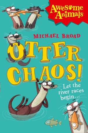 Otter Chaos! de Michael Broad