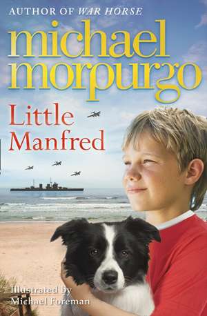 Morpurgo, M: Little Manfred