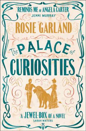 Garland, R: The Palace of Curiosities de Rosie Garland