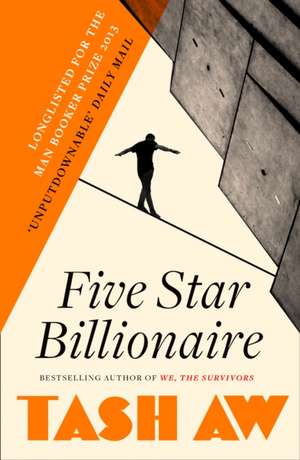 Five Star Billionaire de Tash Aw