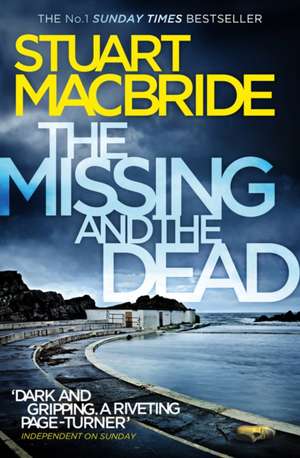 The Missing and the Dead de Stuart MacBride