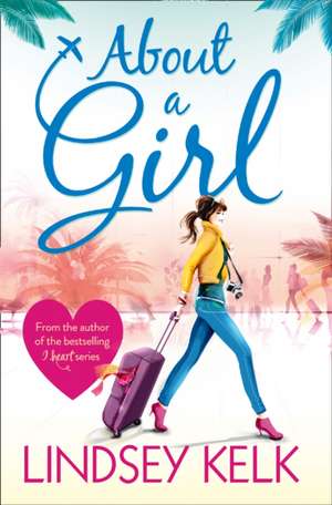 About a Girl de Lindsey Kelk