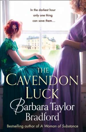 Bradford, B: Cavendon Luck de Barbara Taylor Bradford