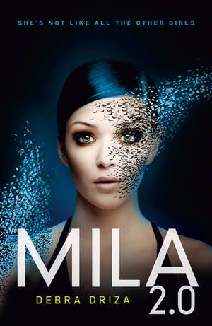Mila 2.0 de Debra Driza