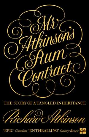 Mr Atkinson's Rum Contract de Richard Atkinson