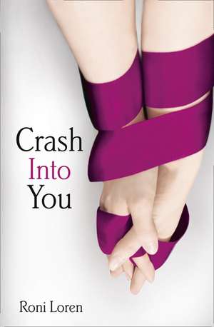 Crash Into You de Roni Loren