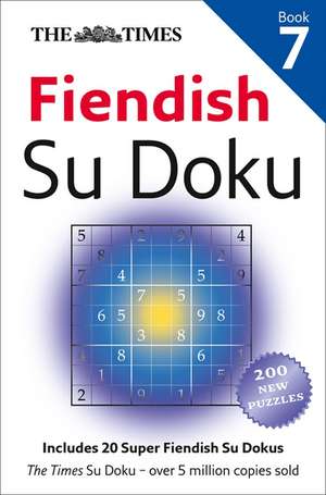 The Times: Fiendish Su Doku, Book 7 de The Times Mind Games