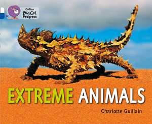 Extreme Animals de Charlotte Guillain