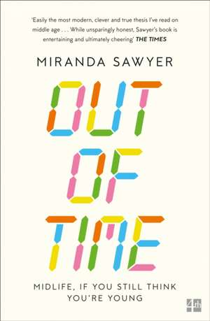 Sawyer, M: Out of Time de Miranda Sawyer