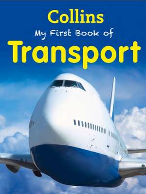 My First Book of Transport de Collins