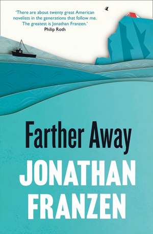 Farther Away In Only de Jonathan Franzen