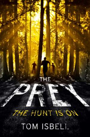 The Prey de Tom Isbell