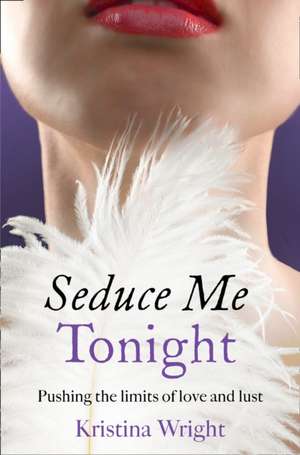 Seduce Me Tonight de Kristina Wright