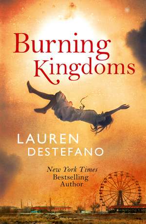 Burning Kingdoms de Lauren Destefano