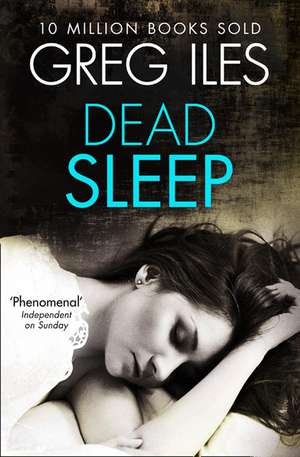 Dead Sleep de Greg Iles