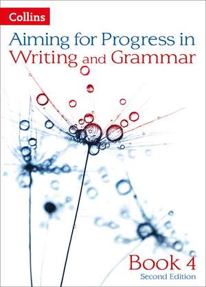 Progress in Writing and Grammar: Book 4 de Caroline Bentley-Davies