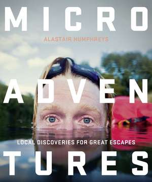 Microadventures de Alastair Humphreys