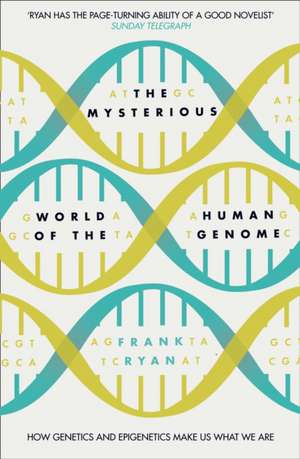 The Mysterious World of the Human Genome de Frank Ryan