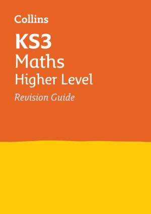 KS3 Maths Higher Level Revision Guide de Collins KS3