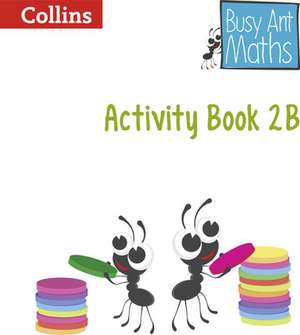 BUSY ANT MATHS ACTIVITY BK2B de Louise Wallace