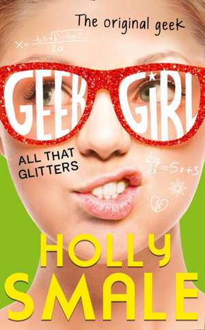 All That Glitters de Holly Smale