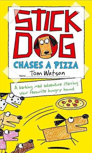 Stick Dog Chases a Pizza de Tom Watson