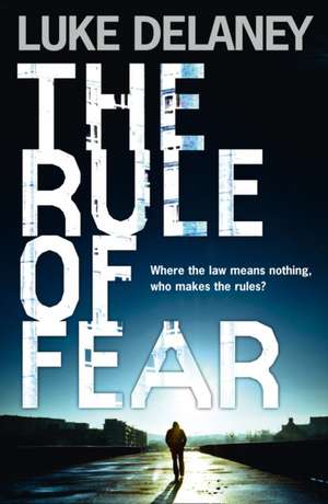 Rule of Fear de Luke Delaney