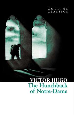 CLASSICS HUNCHBACK NOTRE DAME de Victor Hugo