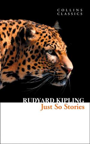 CLASSICS JUST SO STORIES de Rudyard Kipling