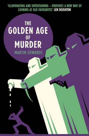 The Golden Age of Murder: Farther Up and Farther in (Northumbria Community) de Martin Edwards