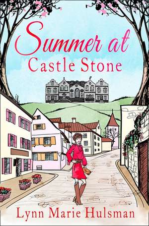 Summer at Castle Stone de Lynn Marie Hulsman