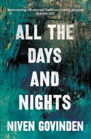 All the Days And Nights de Niven Govinden