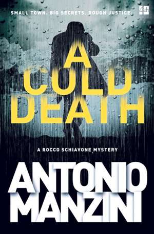 Manzini, A: A Cold Death de Antonio Manzini