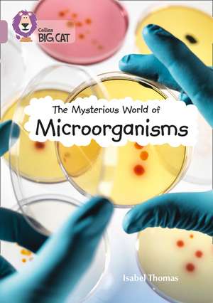 BIG CAT - MICROORGANISMS de Isabel Thomas