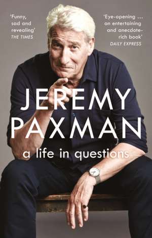 Paxman, J: A Life in Questions de Jeremy Paxman