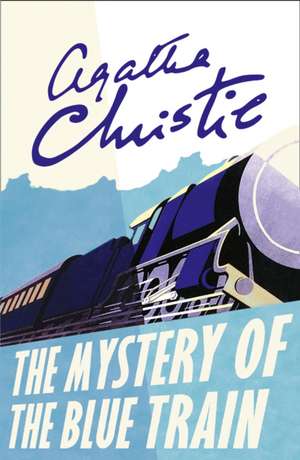 The Mystery of the Blue Train de Agatha Christie