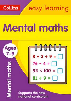 Collins Easy Learning Age 7-11 -- Mental Maths Ages 7-9: New Edition de Collins Easy Learning