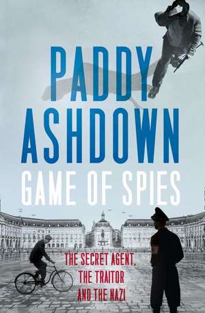 Game of Spies de Paddy Ashdown