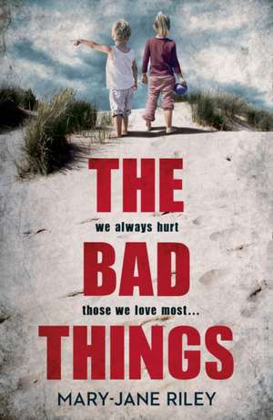 The Bad Things de Mary-Jane Riley