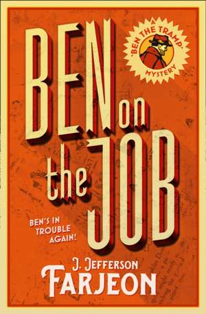 Ben on the Job de J Jefferson Farjeon