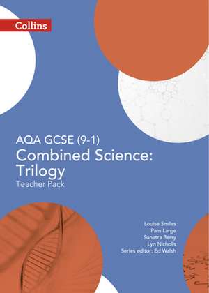 Collins Gcse Science - Aqa Gcse (9-1) Combined Science Trilogy: Teacher Pack de Louise Smiles