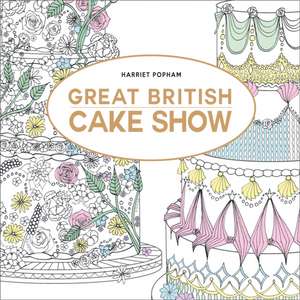 Great British Cake Show de Harriet Popham