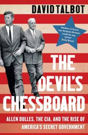 The Devil's Chessboard de David Talbot