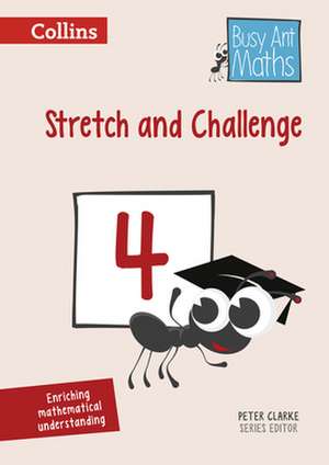 Busy Ant Maths - Stretch and Challenge 4 de Peter Clarke